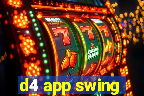 d4 app swing